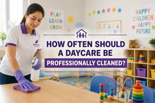 Complete Guide to Daycare Cleaning: Benefits, Costs, and Professional Services in 2026
